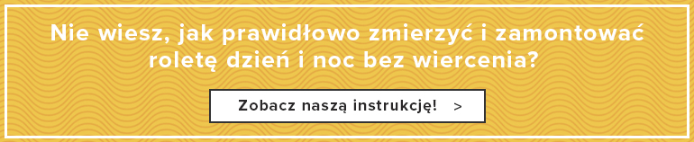 Jak zamontować roletę dzień noc